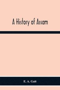bokomslag A History Of Assam