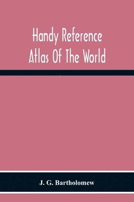 Handy Reference Atlas Of The World 1