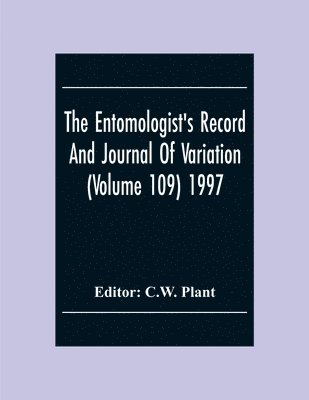 The Entomologist'S Record And Journal Of Variation (Volume 109) 1997 1