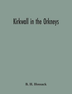 bokomslag Kirkwall In The Orkneys