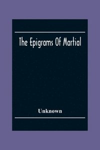 bokomslag The Epigrams Of Martial