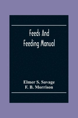 Feeds And Feeding Manual 1