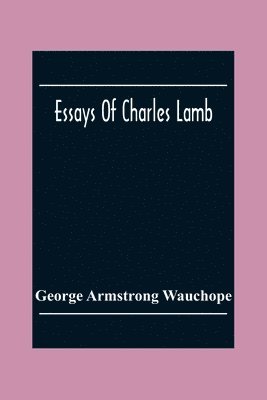 Essays Of Charles Lamb 1