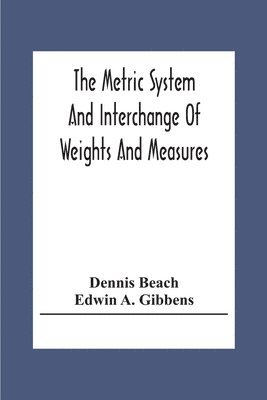 Metric System And Interchange Of Weights And Measures