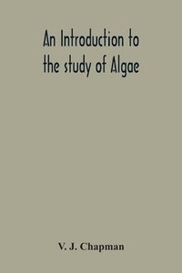 bokomslag An Introduction To The Study Of Algae