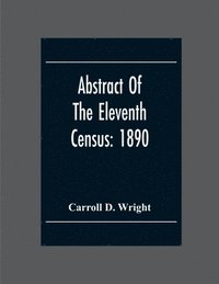 bokomslag Abstract Of The Eleventh Census