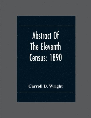Abstract Of The Eleventh Census