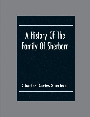 bokomslag A History Of The Family Of Sherborn