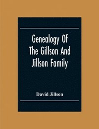 bokomslag Genealogy Of The Gillson And Jillson Family