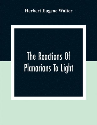 Reactions Of Planarians To Light