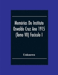 bokomslag Memorias Do Instituto Oswaldo Cruz Ano 1915; (Tomo Vii) Faciculo I