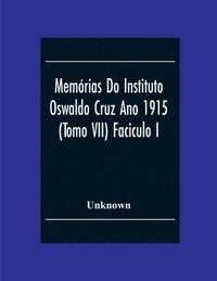bokomslag Memórias Do Instituto Oswaldo Cruz Ano 1915; (Tomo Vii) Faciculo I