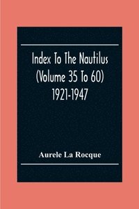 bokomslag Index To The Nautilus (Volume 35 To 60) 1921-1947