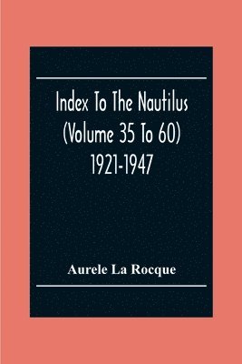 bokomslag Index To The Nautilus (Volume 35 To 60) 1921-1947