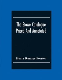 bokomslag The Stowe Catalogue Priced And Annotated