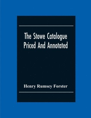 The Stowe Catalogue Priced And Annotated 1