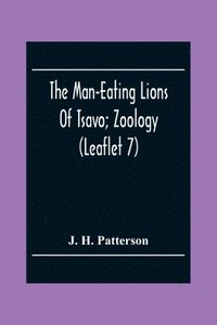 bokomslag The Man-Eating Lions Of Tsavo; Zoology (Leaflet 7)