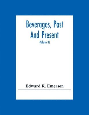 Beverages, Past And Present 1