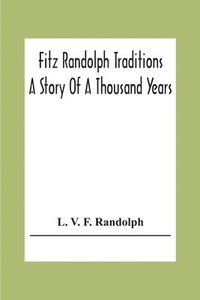 bokomslag Fitz Randolph Traditions; A Story Of A Thousand Years