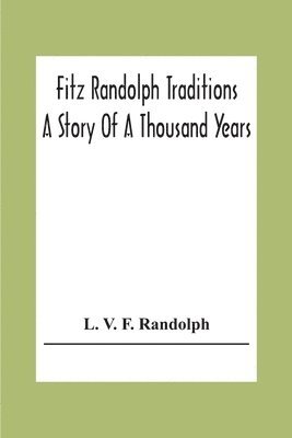 bokomslag Fitz Randolph Traditions; A Story Of A Thousand Years