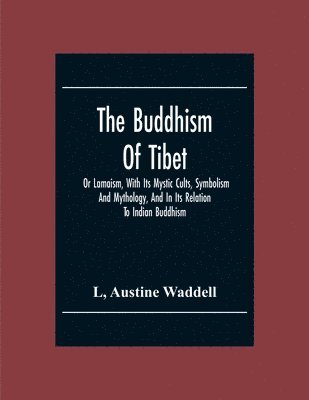 bokomslag The Buddhism Of Tibet