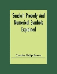 bokomslag Sanskrit Prosody And Numerical Symbols Explained