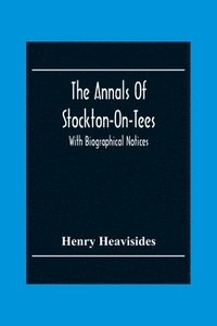 bokomslag The Annals Of Stockton-On-Tees