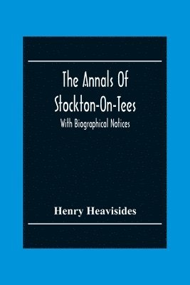 The Annals Of Stockton-On-Tees 1