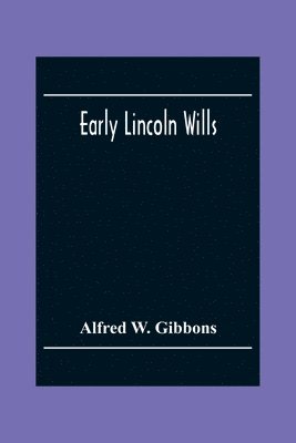 bokomslag Early Lincoln Wills