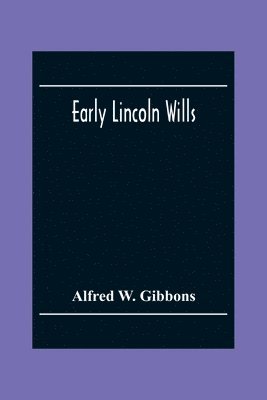 bokomslag Early Lincoln Wills