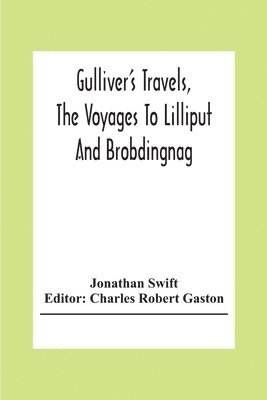 Gulliver'S Travels, The Voyages To Lilliput And Brobdingnag 1