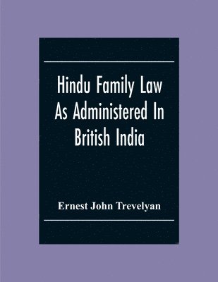 Ernest John Trevelyan - Hindu Family Law, Häftad