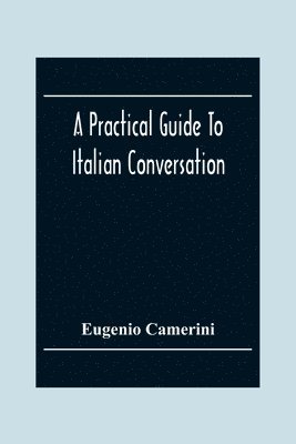bokomslag Practical Guide To Italian Conversation