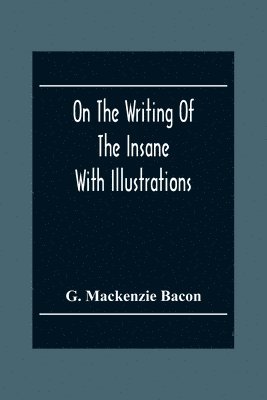 bokomslag On The Writing Of The Insane