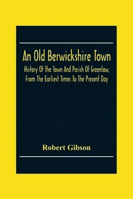 bokomslag An Old Berwickshire Town