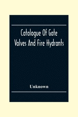 Catalogue Of Gate Valves And Fire Hydrants 1