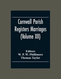 bokomslag Cornwall Parish Registers Marriages (Volume Xii)