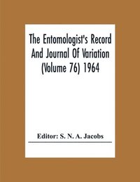 bokomslag The Entomologist'S Record And Journal Of Variation (Volume 76) 1964