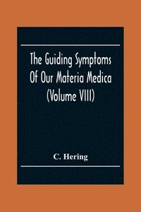 bokomslag Guiding Symptoms Of Our Materia Medica (Volume Viii)