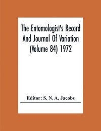 bokomslag The Entomologist'S Record And Journal Of Variation (Volume 84) 1972