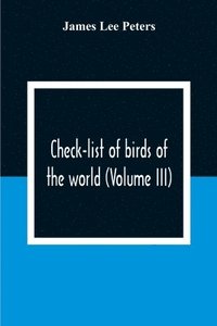 bokomslag Check-List Of Birds Of The World (Volume III)
