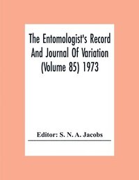 bokomslag The Entomologist'S Record And Journal Of Variation (Volume 85) 1973
