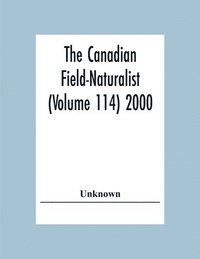 bokomslag The Canadian Field-Naturalist (Volume 114) 2000