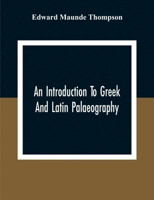 An Introduction To Greek And Latin Palaeography 1