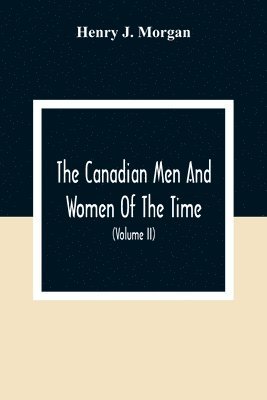 bokomslag The Canadian Men And Women Of The Time