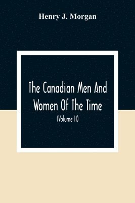 Canadian Men And Women Of The Time