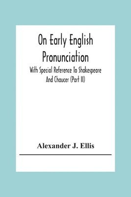 bokomslag On Early English Pronunciation