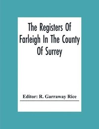 bokomslag Registers Of Farleigh In The County Of Surrey