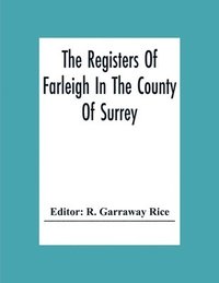 bokomslag The Registers Of Farleigh In The County Of Surrey