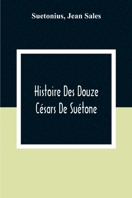 bokomslag Histoire Des Douze Cesars De Suetone
